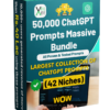 50,000 ChatGPT Prompts Massive Bundle